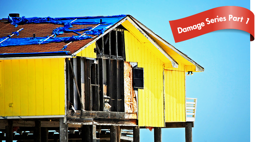 Damage Series Part 1: The Damage of Hurricanes to Your Home